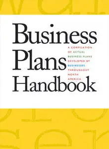 usiness Plans Handbook: A Compilation of Actual Business Plans Developed