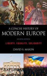 A Concise History of Modern Europe : Liberty, Equality, Solidarity, Fourth Edition