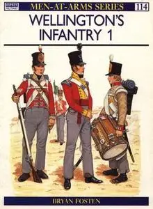 Wellington's Infantry (1) (Men at Arms Series 114)
