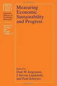 Measuring Economic Sustainability and Progress (National Bureau of Economic Research Studies in Income and Wealth)(Repost)