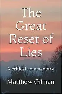 The Great Reset of Lies: A Critical Commentary