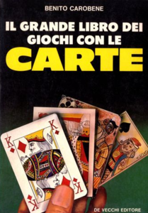Benito Carobene - Il Grande libro dei giochi con le carte