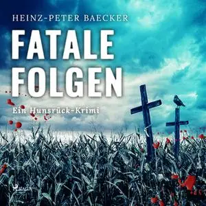 «Fatale Folgen» by Heinz-Peter Baecker