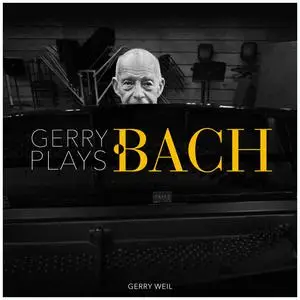 Gerry Weil - Gerry Plays Bach (2023) [Official Digital Download 24/48]
