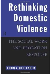 Rethinking Domestic Violence: The Social Work and Probation Response