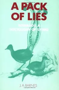 A Pack of Lies: Towards a Sociology of Lying