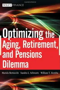 Optimizing the Aging, Retirement, and Pensions Dilemma (repost)