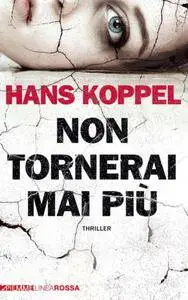 Hans Koppel - Non tornerai mai più