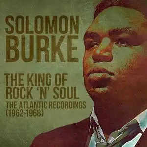 Solomon Burke - The King of Rock N Soul The Atlantic Recordings 1962-1968 (2020)