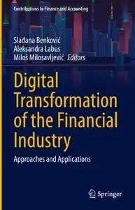 Digital Transformation of the Financial Industry: Approaches and Applications (Contributions to Finance and Accounting)