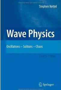 Wave Physics: Oscillations - Solitons - Chaos (4th edition)