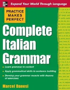 Practice Makes Perfect: Complete Italian Grammar