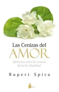 «Cenizas del amor» by Rupert Spira