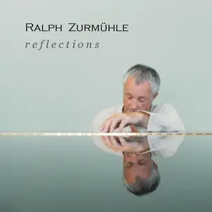 Ralph Zurmühle - Reflections (2014)