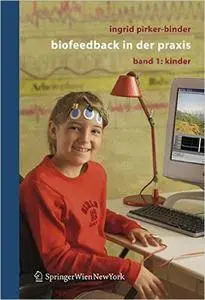 Biofeedback in der Praxis: Band 1: Kinder (German Edition)