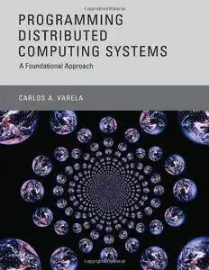 Programming Distributed Computing Systems: A Foundational Approach (Repost)