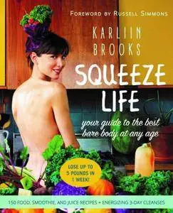 Squeeze Life: Your Guide to the Best Bare Body at Any Age