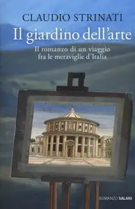 Claudio Strinati - Il giardino dell'arte