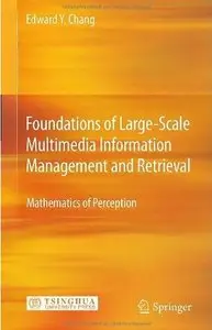 Foundations of Large-Scale Multimedia Information Management and Retrieval: Mathematics of Perception [Repost]