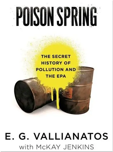 Poison Spring: The Secret History of Pollution and the EPA (Audiobook)