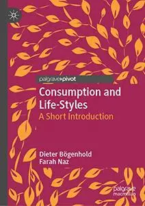 Consumption and Life-Styles: A Short Introduction