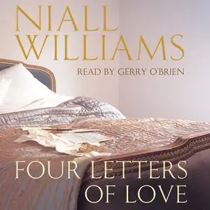 «Four Letters Of Love» by Niall Williams