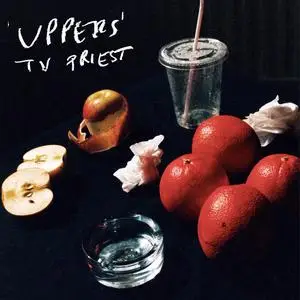 TV Priest - Uppers (2021) [Official Digital Download]