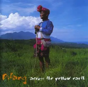 Difang - Across The Yellow Earth (2000)