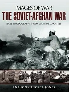 The Soviet-Afghan War  (Images of War)