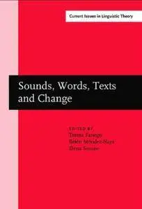 Sounds, Words, Texts and Change