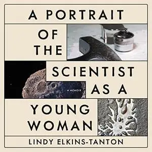 A Portrait of the Scientist as a Young Woman: A Memoir [Audiobook]
