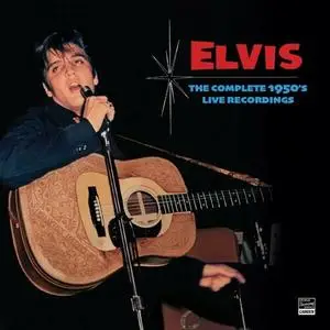 Elvis Presley - The Complete 1950s Live Recordings (2023)