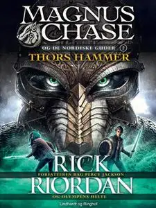 «Magnus Chase og de nordiske guder 2 - Thors hammer» by Rick Riordan