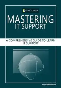 Mastering IT Support: A Comprehensive Guide to Learn IT Support