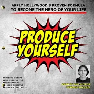 «PRODUCE YOURSELF» by Terence Michael