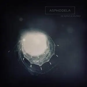 Asphodela - We Serve In Silence (2017)