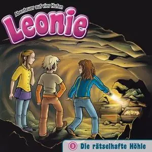 «Leonie, Abenteuer auf vier Hufen - Band 3: Die rätselhafte Höhle» by Christian Mörken