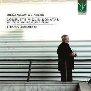 Stefano Zanchetta - Weinberg - Complete Violin Sonatas (2023)