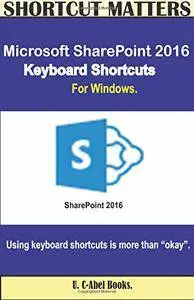 Microsoft SharePoint 2016 Keyboard Shortcuts For Windows (Shortcut Matters)
