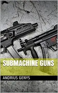 Submachine Guns