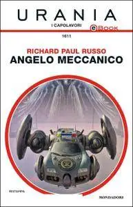 Richard Paul Russo - Angelo meccanico