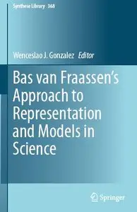 Bas van Fraassen's Approach to Representation and Models in Science