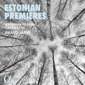 Estonian Festival Orchestra & Paavo Järvi - Estonian Premieres (2022)