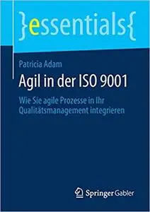 Agil in der ISO 9001: Wie Sie agile Prozesse in Ihr Qualitätsmanagement integrieren