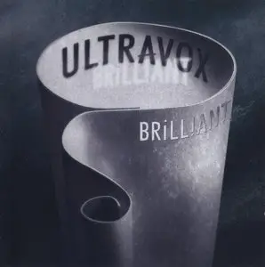 Ultravox - Brilliant (2012) {Chrysalis}