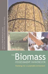 The Biomass Assessment Handbook: Bioenergy for a Sustainable Environment (Repost)