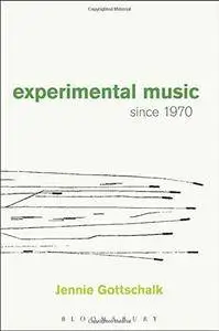 Experimental Music Since 1970