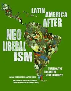 Latin America After Neoliberalism: Turning the Tide in the 21st Century?