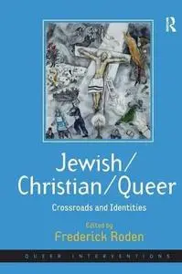 Jewish Christian Queer (Queer Interventions)