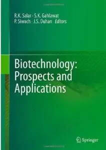 Biotechnology: Prospects and Applications [Repost]